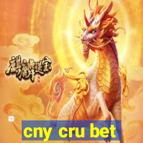 cny cru bet